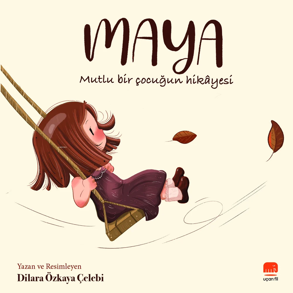 Maya: Mutlu Bir Çocuğun Hikayesi — cover