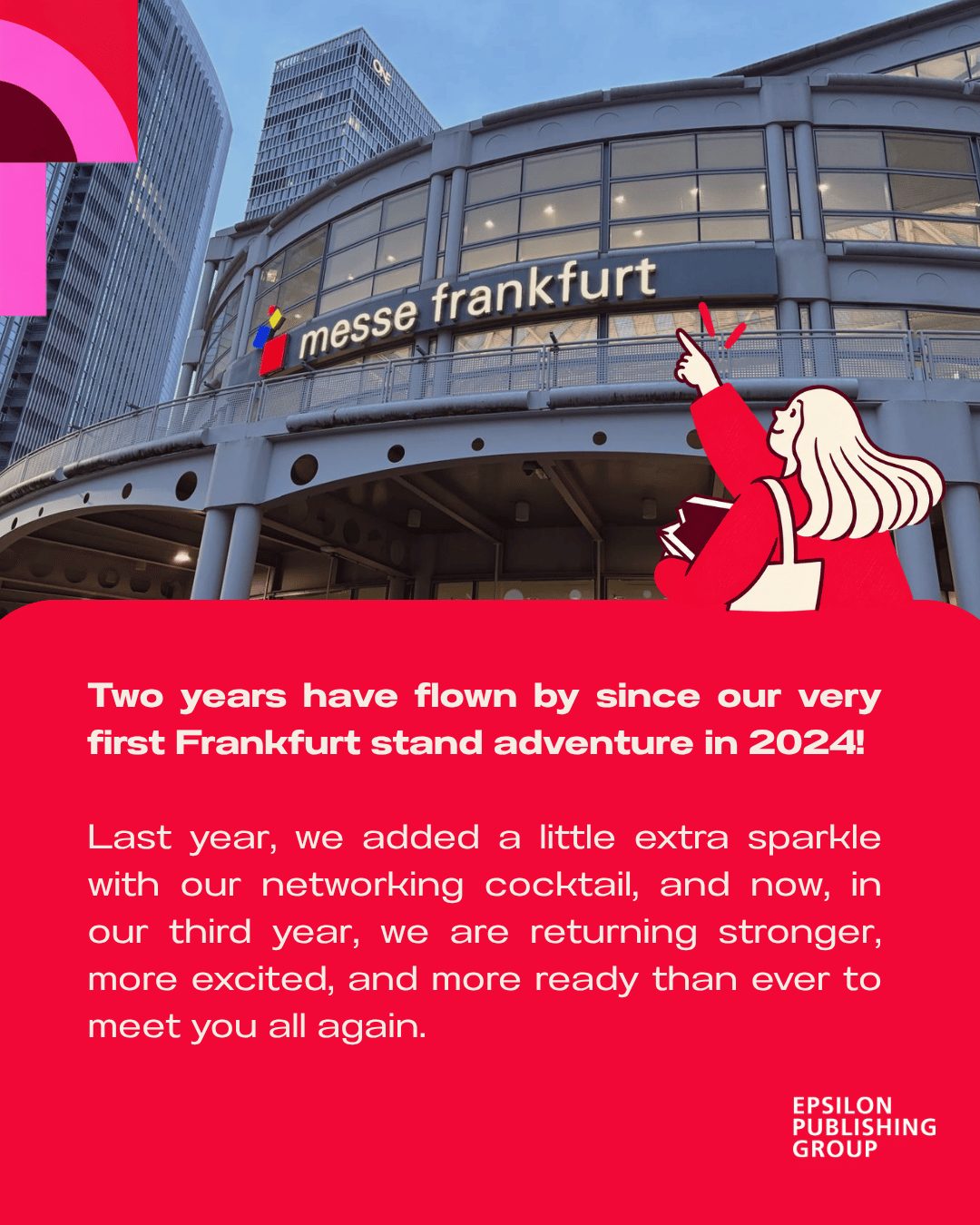 Two years since our first Frankfurt stand in 2024