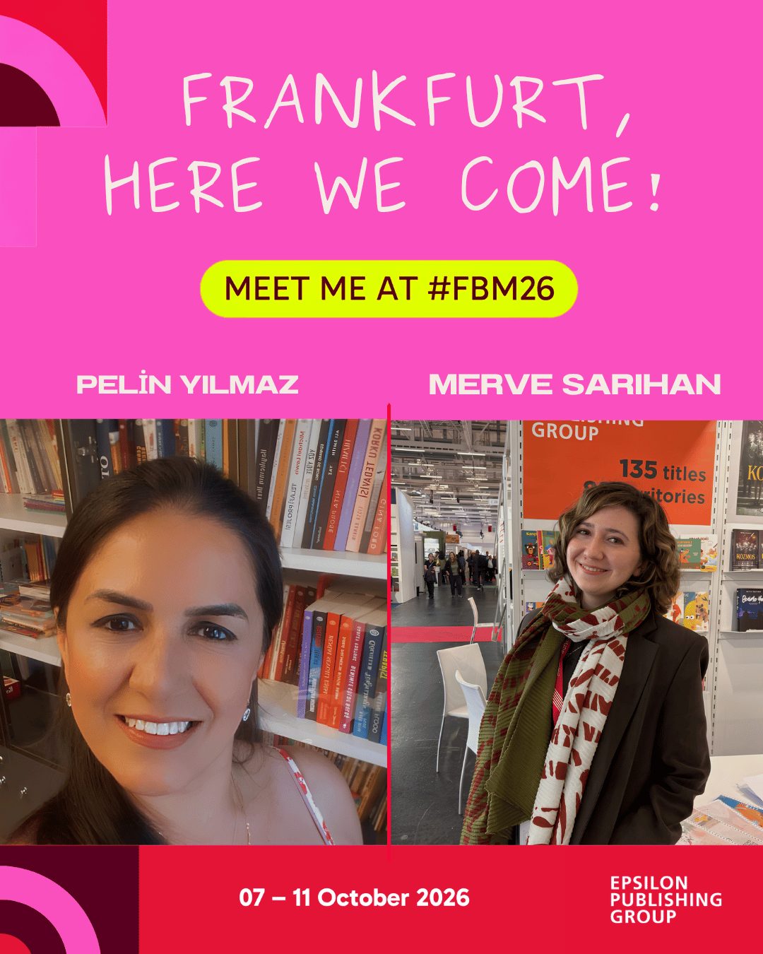 Meet me at #FBM26 — Pelin Yılmaz and Merve Sarıhan