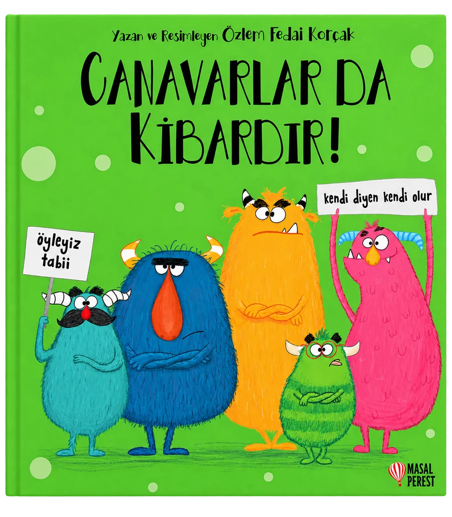 Canavarlar da Kibardır!